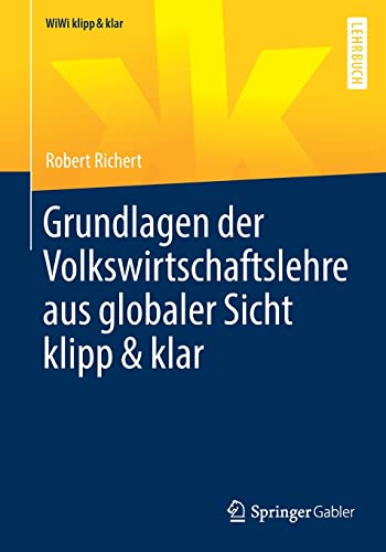 Stock image for Grundlagen der Volkswirtschaftslehre aus globaler Sicht klipp &amp; klar for sale by Blackwell's