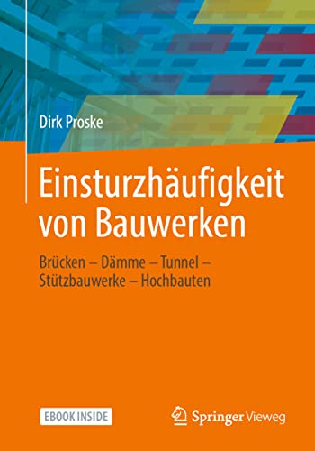 Stock image for Einsturzhufigkeit Von Bauwerken: Brcken - Dmme - Tunnel - Sttzbauwerke - Hochbauten - Includes Digital Download for sale by Revaluation Books