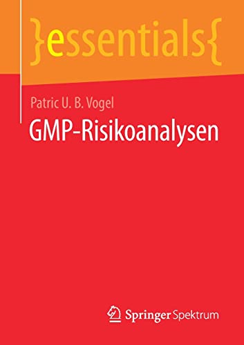 Beispielbild fr GMP-Risikoanalysen (essentials) (German Edition) zum Verkauf von Book Deals