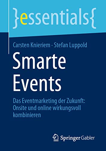 Immagine dell'editore per Smarte Events : Das Eventmarketing der Zukunft: Onsite und online wirkungsvoll kombinieren venduto da Chiron Media