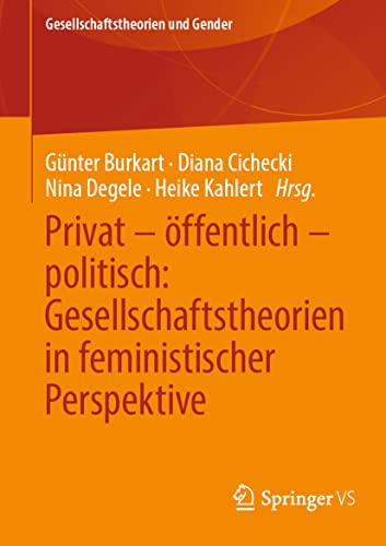 Stock image for Privat - ffentlich - politisch: Gesellschaftstheorien in feministischer Perspektive for sale by Blackwell's