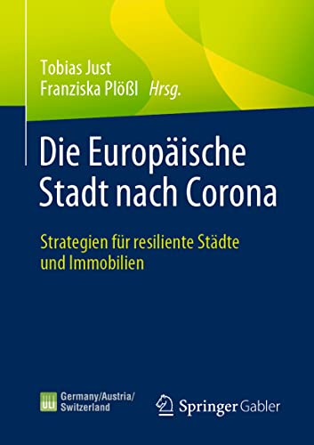 Stock image for Die Europische Stadt nach Corona: Strategien fr resiliente Stdte und Immobilien for sale by medimops