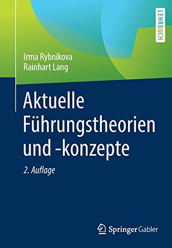 Beispielbild fr Aktuelle Fhrungstheorien und -konzepte (German Edition) zum Verkauf von Lucky's Textbooks