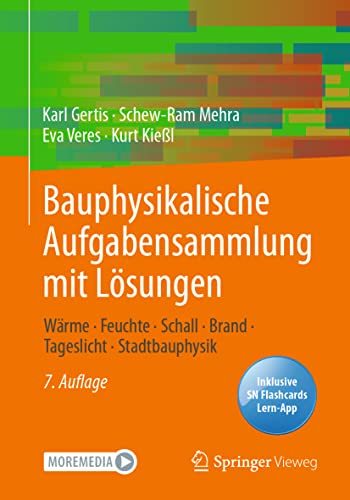 9783658355852: Bauphysikalische Aufgabensammlung mit Lsungen: Wrme - Feuchte - Schall - Brand - Tageslicht - Stadtbauphysik