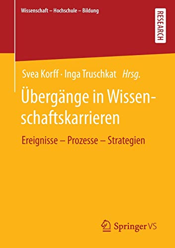 Imagen de archivo de bergnge in Wissenschaftskarrieren: Ereignisse ? Prozesse ? Strategien (Wissenschaft ? Hochschule ? Bildung) (German Edition) a la venta por Lucky's Textbooks