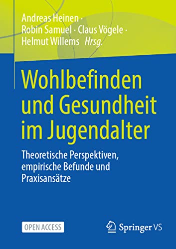 9783658357436: Wohlbefinden und Gesundheit im Jugendalter: Theoretische Perspektiven, empirische Befunde und Praxisanstze (German Edition)