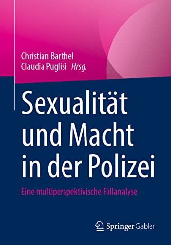 Stock image for Sexualitt und Macht in der Polizei: Eine multiperspektivische Fallanalyse for sale by medimops