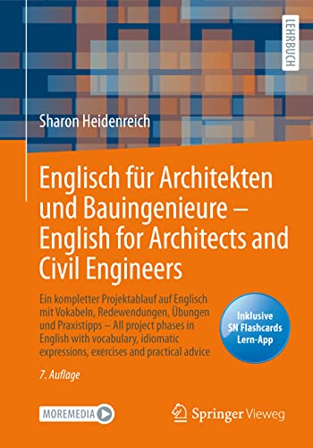 9783658360290: Englisch fr Architekten und Bauingenieure  English for Architects and Civil Engineers: Ein kompletter Projektablauf auf Englisch mit Vokabeln, ... expressions, exercises and practical advice