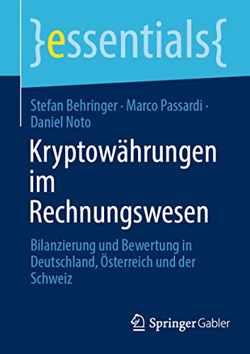 Beispielbild fr Kryptowhrungen im Rechnungswesen: Bilanzierung und Bewertung in Deutschland, sterreich und der Schweiz (essentials) (German Edition) zum Verkauf von GF Books, Inc.