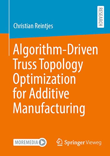 Stock image for Algorithm-Driven Truss Topology Optimization for Additive Manufacturing for sale by Chiron Media