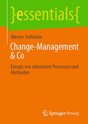 Stock image for Change-Management & Co : Einsatz von relevanten Prozessen und Methoden for sale by Chiron Media