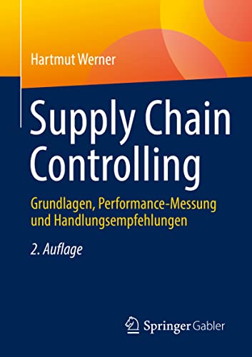 9783658364045: Supply Chain Controlling: Grundlagen, Performance-Messung und Handlungsempfehlungen (German Edition)