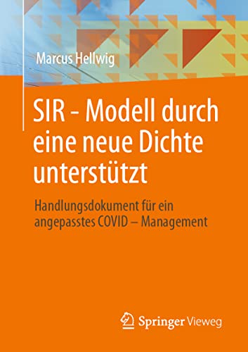 Beispielbild fr SIR - Modell durch eine neue Dichte untersttzt : Handlungsdokument fr ein angepasstes COVID - Management zum Verkauf von Blackwell's