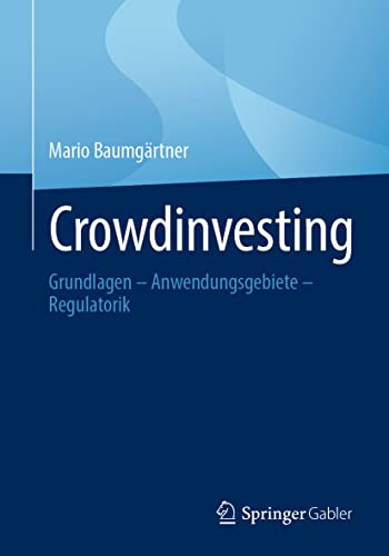 Imagen de archivo de Crowdinvesting: Grundlagen   Anwendungsgebiete   Regulatorik a la venta por Revaluation Books