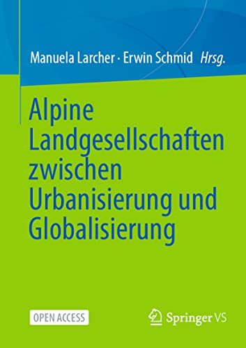 9783658365615: Alpine Landgesellschaften zwischen Urbanisierung und Globalisierung