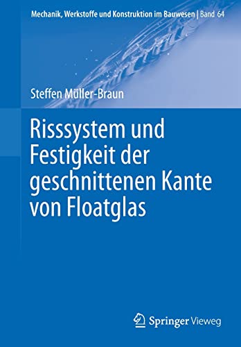 Stock image for Risssystem und Festigkeit der geschnittenen Kante von Floatglas for sale by Chiron Media
