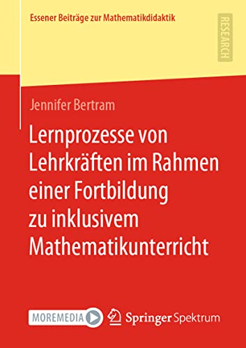 9783658367961: Lernprozesse von Lehrkrften im Rahmen einer Fortbildung zu inklusivem Mathematikunterricht (Essener Beitrge zur Mathematikdidaktik) (German Edition)