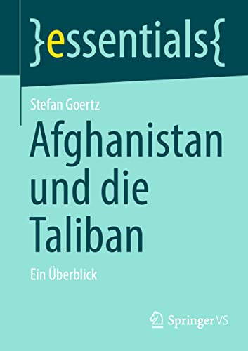 Imagen de archivo de Afghanistan und die Taliban: Ein berblick (essentials) (German Edition) a la venta por GF Books, Inc.