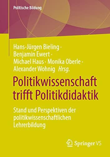 Imagen de archivo de Politikwissenschaft trifft Politikdidaktik : Stand und Perspektiven der politikwissenschaftlichen Lehrerbildung a la venta por Blackwell's