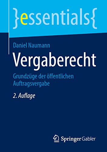 Stock image for Vergaberecht: Grundzge der ffentlichen Auftragsvergabe (essentials) (German Edition) for sale by GF Books, Inc.