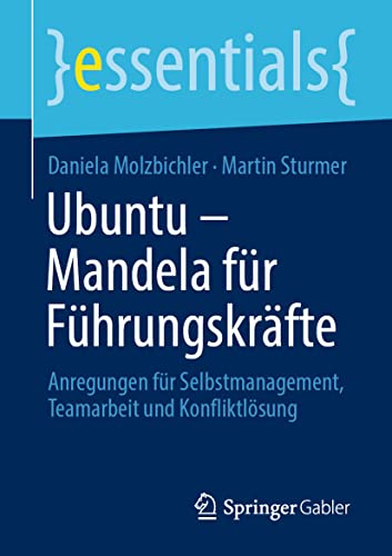 Imagen de archivo de Ubuntu - Mandela fr Fhrungskrfte : Anregungen fr Selbstmanagement, Teamarbeit und Konfliktlsung a la venta por Blackwell's