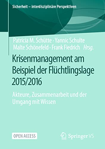 Stock image for Krisenmanagement am Beispiel der Flchtlingslage 2015/2016 : Akteure, Zusammenarbeit und der Umgang mit Wissen for sale by Blackwell's