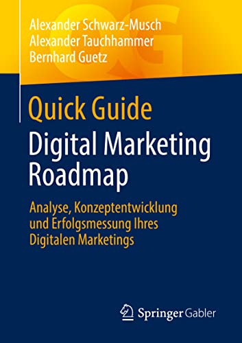 9783658372897: Quick Guide Digital Marketing Roadmap: Analyse, Konzeptentwicklung und Erfolgsmessung Ihres Digitalen Marketings