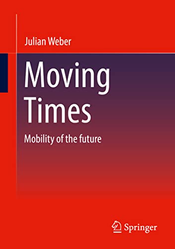 Beispielbild fr Moving Times : Mobility of the future zum Verkauf von Blackwell's