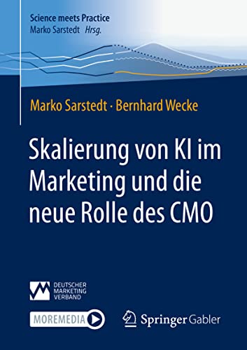 Stock image for Skalierung von KI im Marketing und die neue Rolle des CMO (Science meets Practice) (German Edition) for sale by Lucky's Textbooks