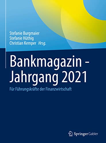 Stock image for Bankmagazin - Jahrgang 2021: F�r F�hrungskr�fte der Finanzwirtschaft for sale by Chiron Media