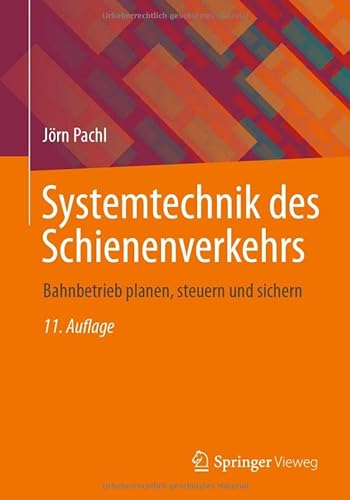 9783658382650: Systemtechnik des Schienenverkehrs: Bahnbetrieb planen, steuern und sichern