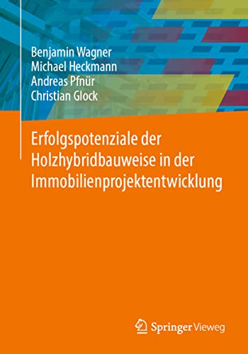 Imagen de archivo de Erfolgspotenziale der Holzhybridbauweise in der Immobilienprojektentwicklung (German Edition) a la venta por GF Books, Inc.
