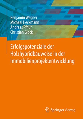 Stock image for Erfolgspotenziale der Holzhybridbauweise in der Immobilienprojektentwicklung (German Edition) for sale by GF Books, Inc.