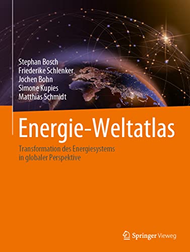 9783658384487: Energie-Weltatlas: Transformation Des Energiesystems in Globaler Perspektive