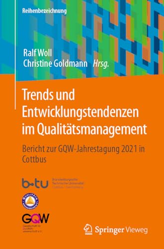 Stock image for Trends und Entwicklungstendenzen im Qualitätsmanagement : Bericht zur GQW-Jahrestagung 2021 in Cottbus for sale by Ria Christie Collections