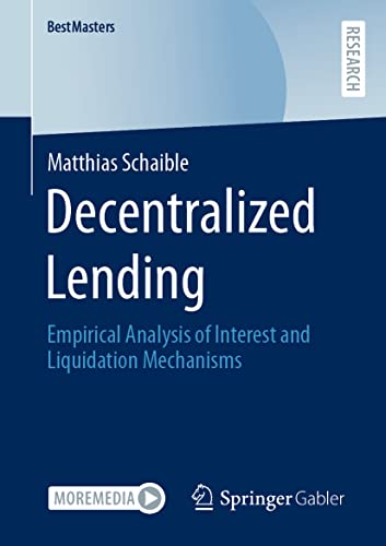 Imagen de archivo de Decentralized Lending: Empirical Analysis of Interest and Liquidation Mechanisms (BestMasters) a la venta por GF Books, Inc.