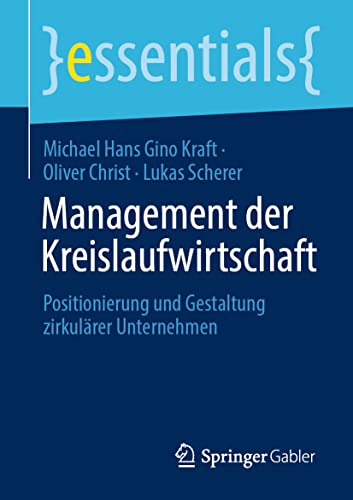 9783658392246: Management Der Kreislaufwirtschaft: Positionierung Und Gestaltung Zirkulrer Unternehmen