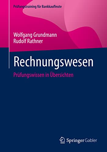 Imagen de archivo de Rechnungswesen: Prfungswissen in bersichten (Prfungstraining fr Bankkaufleute) (German Edition) a la venta por GF Books, Inc.