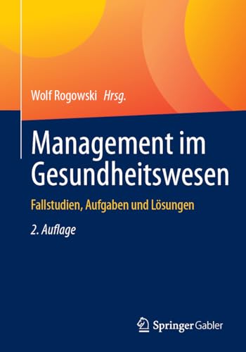 9783658396381: Management im Gesundheitswesen: Fallstudien, Aufgaben und Lsungen