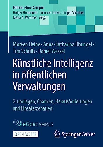 Stock image for Knstliche Intelligenz in ffentlichen Verwaltungen : Grundlagen, Chancen, Herausforderungen Und Einsatzszenarien -Language: German for sale by GreatBookPrices