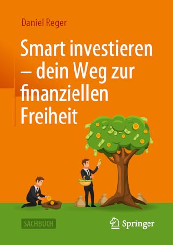 Stock image for Smart investieren ? dein Weg zur finanziellen Freiheit (German Edition) for sale by GF Books, Inc.