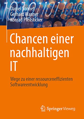 Stock image for Chancen einer nachhaltigen IT: Wege zu einer ressourceneffizienten Softwareentwicklung (German Edition) for sale by GF Books, Inc.