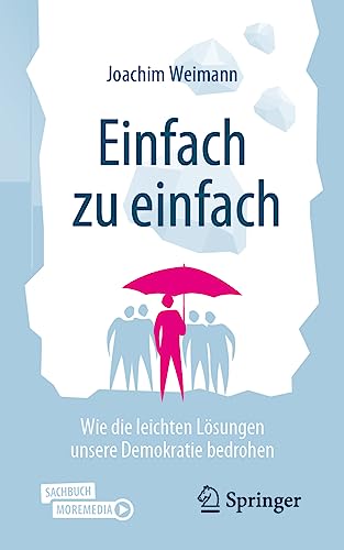 Stock image for Einfach Zu Einfach : Wie Die Leichten Lsungen Unsere Demokratie Bedrohen -Language: German for sale by GreatBookPrices