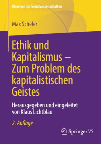 9783658407612: Ethik und Kapitalismus – Zum Problem des kapitalistischen Geistes: Herausgegeben und eingeleitet von Klaus Lichtblau