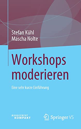 Imagen de archivo de Workshops moderieren: Eine sehr kurze Einfhrung (German Edition) a la venta por Books Unplugged
