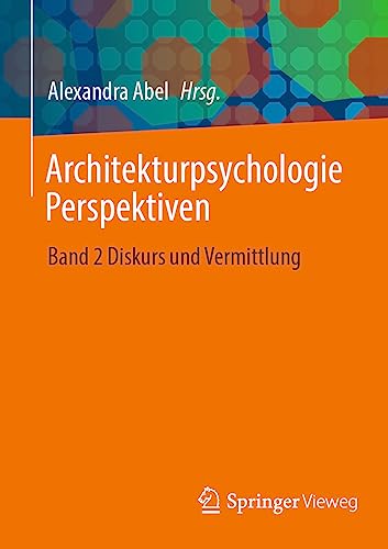 Stock image for Architekturpsychologie Perspektiven: Band 2 Diskurs und Vermittlung (German Edition) for sale by Ria Christie Collections