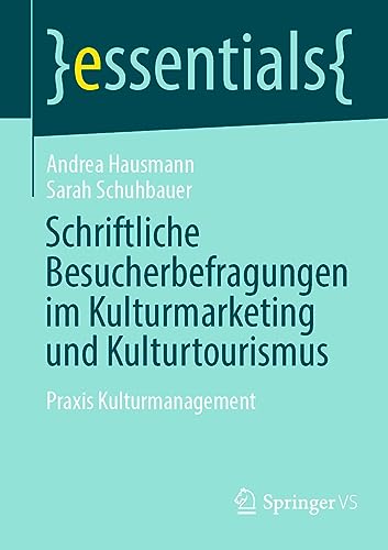 Beispielbild fr Schriftliche Besucherbefragungen im Kulturmarketing und Kulturtourismus (Paperback) zum Verkauf von Grand Eagle Retail