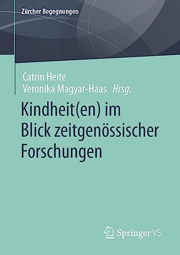 Stock image for Kindheiten Im Blick Zeitgenssischer Forschungen -Language: German for sale by GreatBookPrices