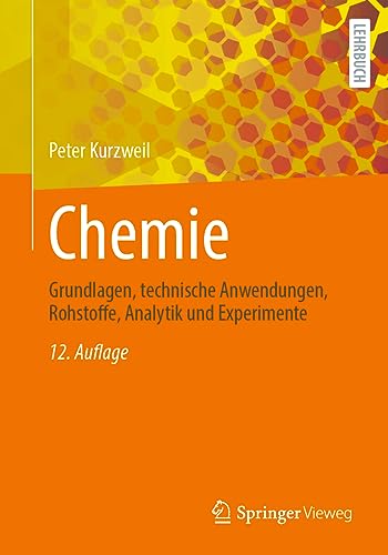 9783658415679: Chemie: Grundlagen, technische Anwendungen, Rohstoffe, Analytik und Experimente (German Edition)