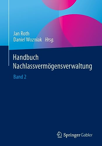 Stock image for Handbuch Nachlassvermgensverwaltung: Band 2 (German Edition) for sale by GF Books, Inc.